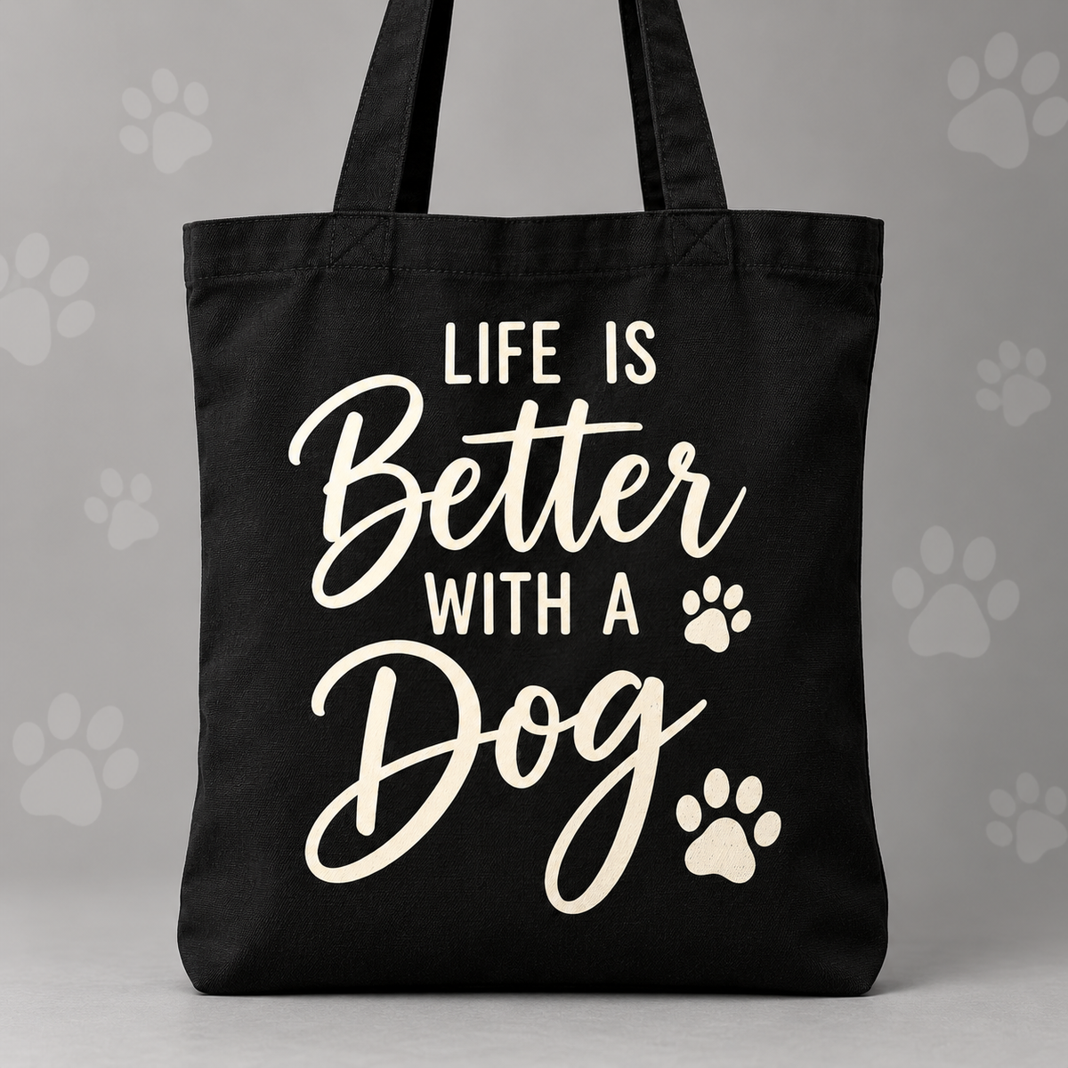 Life Is Better With a Dog Tote Bag